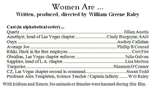 Women Are ... end credits. film © 2010, W G Raley.